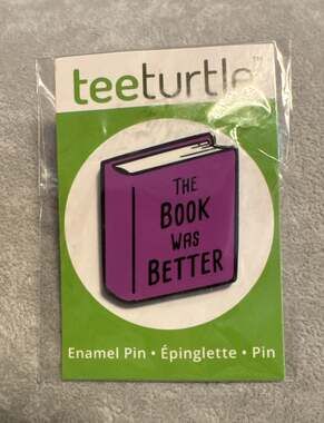 TeeTurtle The Book Was Better Enamel Pin
